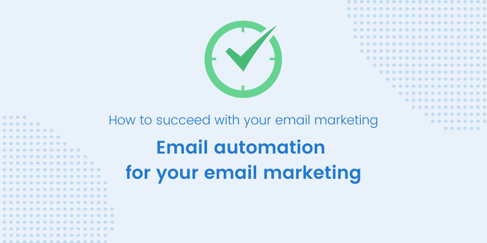 Email automation for your email marketing
