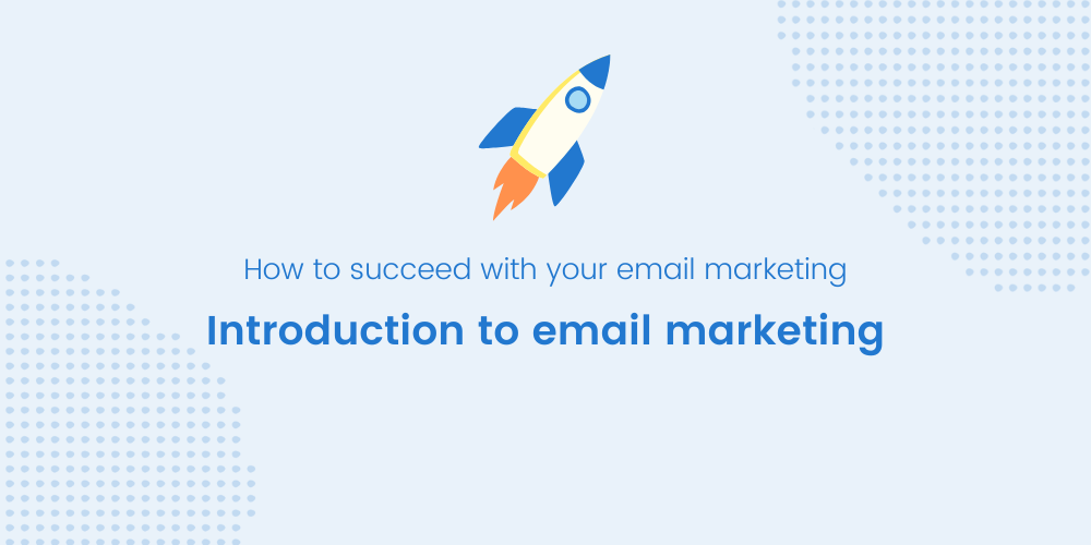 Introduction to email marketing