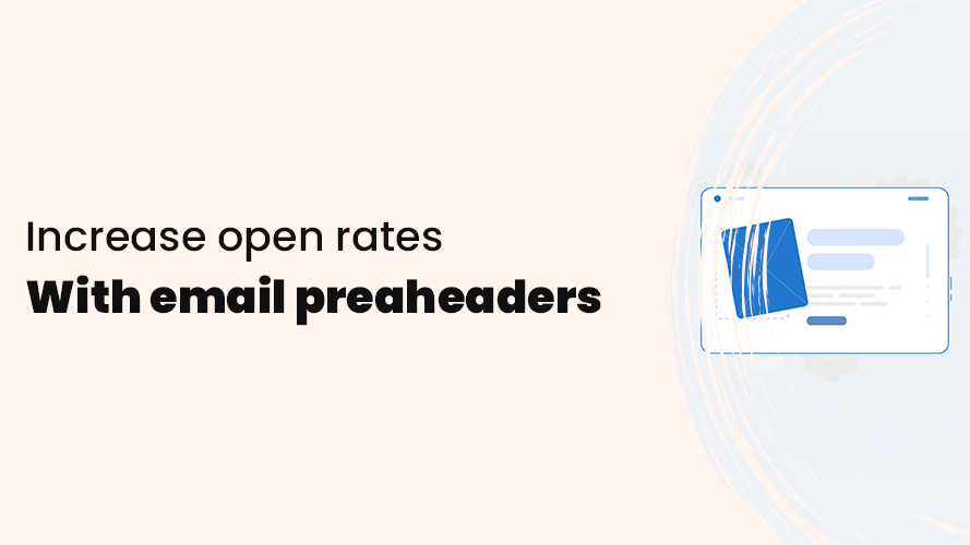 How to increase email open rates with email preheaders