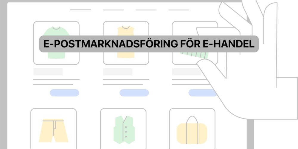 E-postmarknadsföring för e-handel
